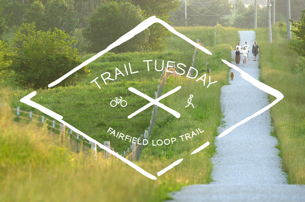 Trail Tuesday - Fairfield Loop Trail